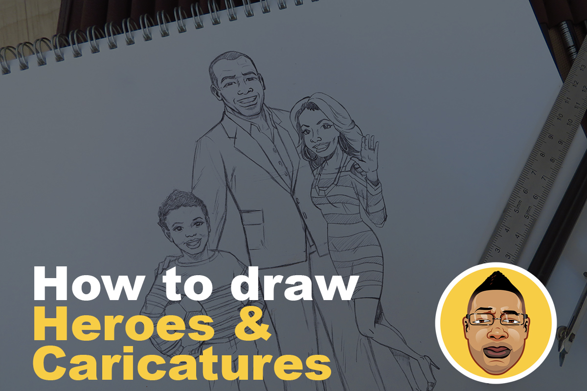 How to draw Heroes & Caricatures